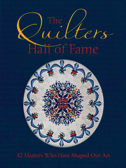 Title details for The Quilters Hall of Fame by The Quilters Hall of Fame - Available